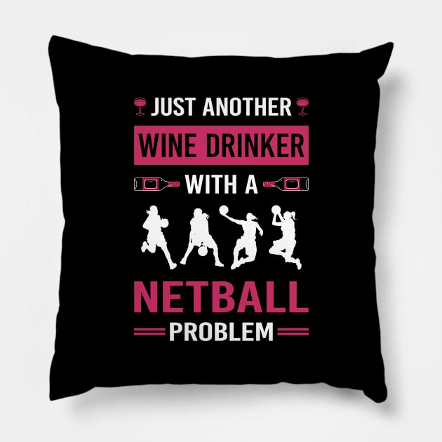 Wine Drinker Netball Pillow by Good Day