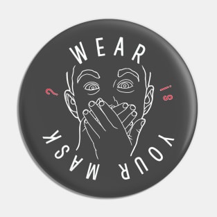 Wear Your Mask (white) Pin