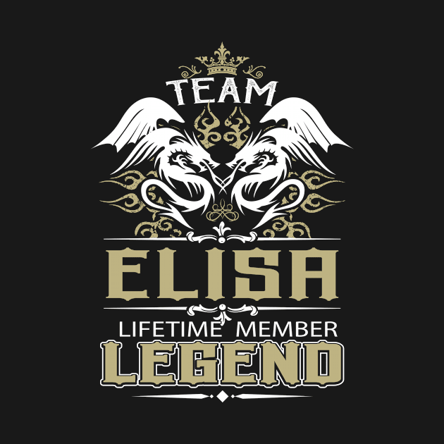 Elisa Name T Shirt -  Team Elisa Lifetime Member Legend Name Gift Item Tee by yalytkinyq
