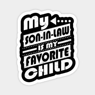 My Son In Law Is My Favorite Child Funny Retro Vintage Magnet