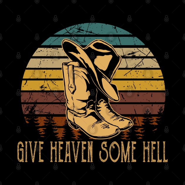 Vintage Give Heaven Some Hell Funny Gift by DesignDRart