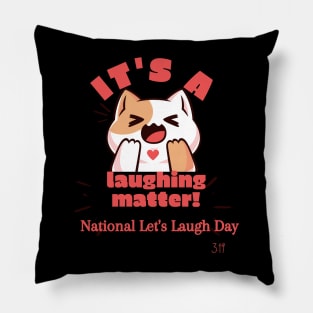 Celebrate National Let's LaghDay! Pillow