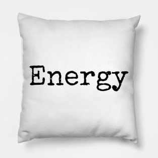 Pure Energy - motivational yearly word Pillow