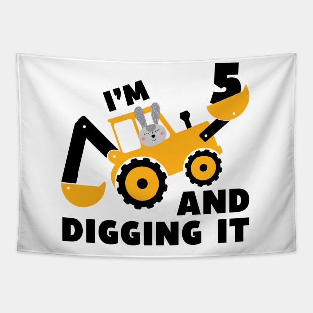 I'm 5 and Digging it Funny 5rd Birthday Excavator Kids Gift Tapestry by DesignergiftsCie