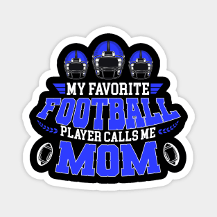 My Favorite Football Player Calls Me Mom Magnet