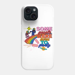 Born to party Phone Case