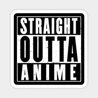 Straight Outta Anime Magnet