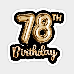 78th Birthday Gifts - Party Balloons Gold Magnet