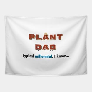 Funny Plant Dad Design - "typical millenial" Tapestry