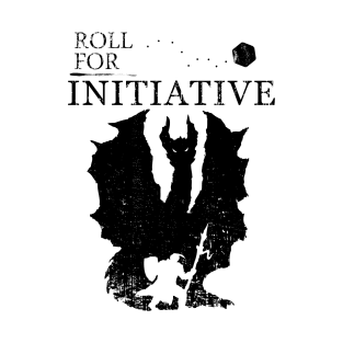 Roll For Initiative - Blk T-Shirt