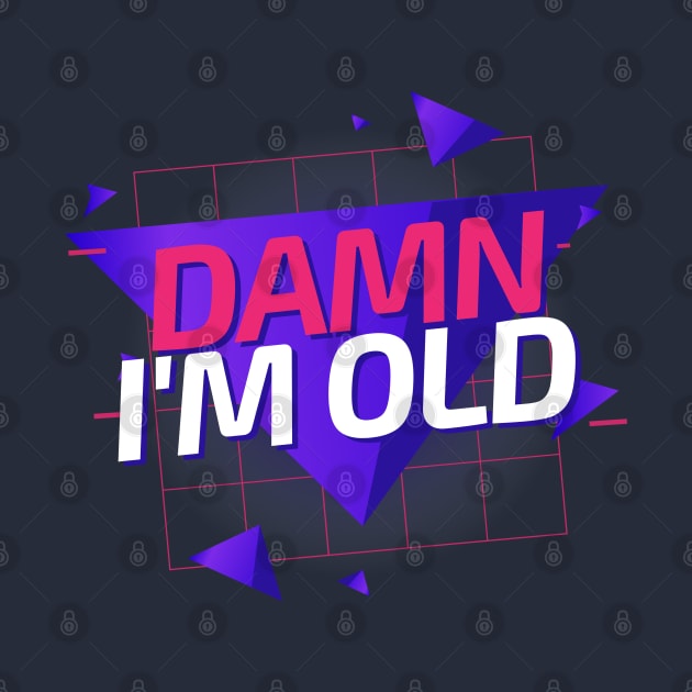 Damn I'm Old - 80s by tofupanic