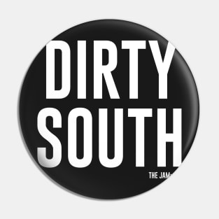 Dirty South Pin