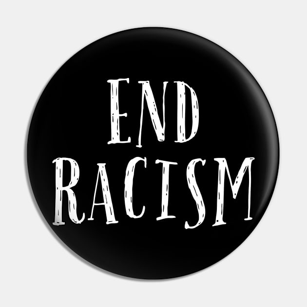 End Racism Pin by TShirtHook