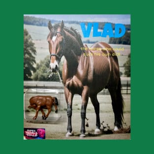 Vlad, the horse who could suck his own dick T-Shirt