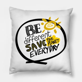 Save the planet everyday Pillow