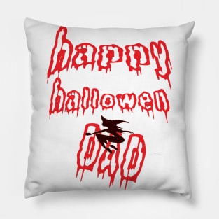 HAPPY HALLOWEN DAD Pillow