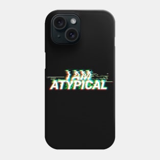 I'm Atypical Phone Case