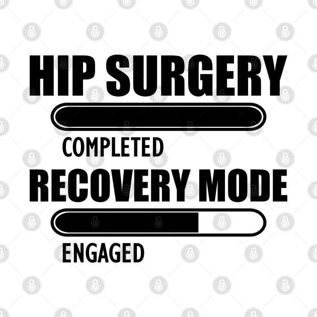 Hip Surgery completed recovery mode engage by KC Happy Shop