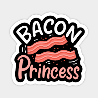 Bacon Princess Magnet