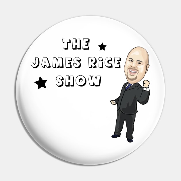 The James Rice Show Pin by The 100 Pound War