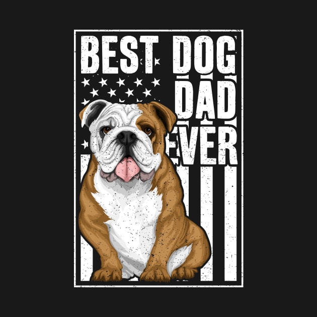 Best Bulldog Dad Ever by RadStar