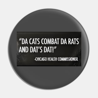 Da Cats Combat Da Rats! Pin