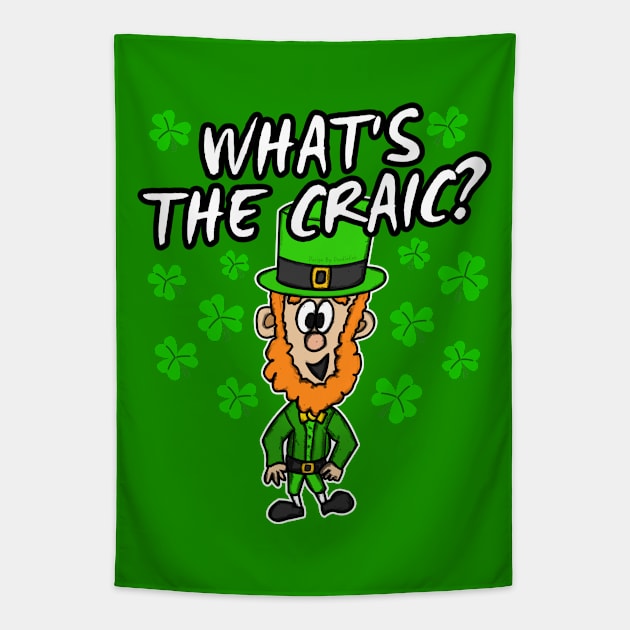 What's The Craic Leprechaun St. Patrick's Day 2022 Tapestry by doodlerob