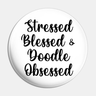 Golden Doodle Dog Mom Gift, Doodle Lovers, Labradoodle Gifts Stressed Blessed & Doodle Obsessed Goldendoodle Pin