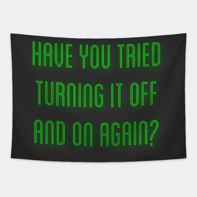 Have You Tried Turning It Off And On Again Tapestry by Raw Designs LDN