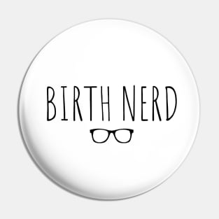 Birth Nerd Pin