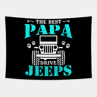 The Best Papa Drive Jeeps Cute Dog Paws Father's Day Gift Jeep Dad Jeep Men Jeep Lover Jeep Kid Jeep Father Jeeps Tapestry