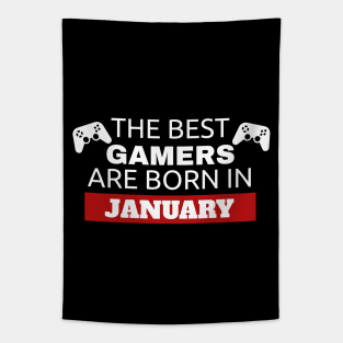 The Best Gamers Are Born In January Tapestry