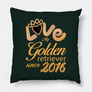 Love my Golden Retriever since 2016 Pillow