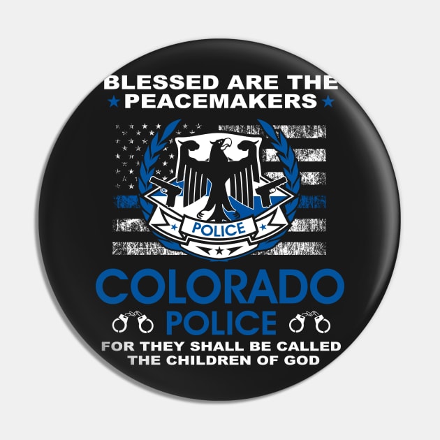 Colorado Police  – Blessed Are The PeaceMakers Pin by tadcoy