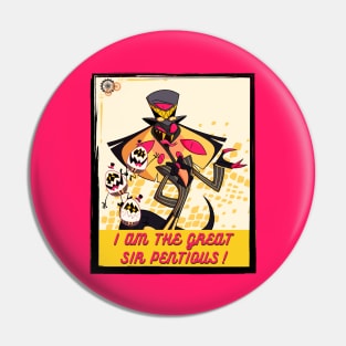 I Am the Great Sir Pentious! Pin