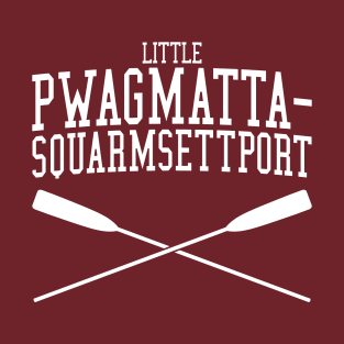 Little Pwagmattasquarmsettport T-Shirt