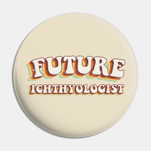 Future Ichthyologist - Groovy Retro 70s Style Pin