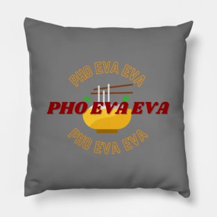 Pho Eva Eva Pillow