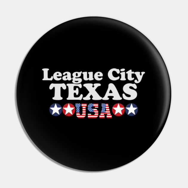 League City Texas USA League City Texas Pin TeePublic