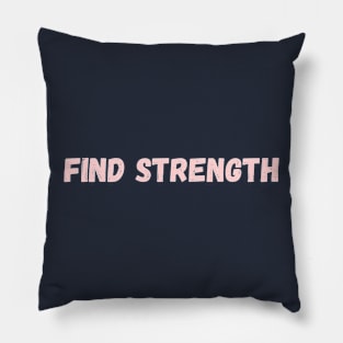 Find Strength Pillow