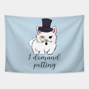 I demand petting quote cat Tapestry