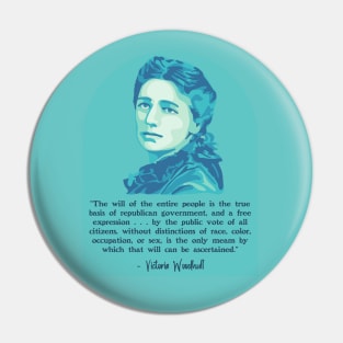 Victoria Woodhull Portrait and Quote Pin