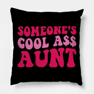 Someone's Cool Ass Aunt Pillow