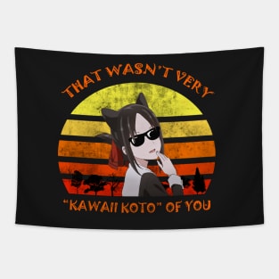 That wasn't very Kawaii Koto of You Shirt  Kaguya Shinomiya Tapestry