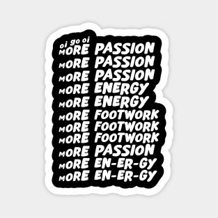 Oi go oi more passion more energy Magnet