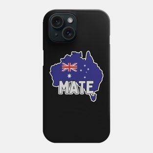 Mate / Funny Ausstralian T-Shirt / Aussie Humor Phone Case