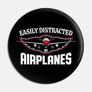 Easily Distracted By Airplanes Aviation Pin