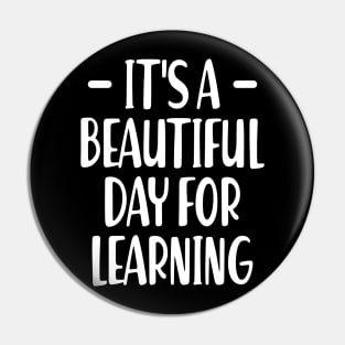Teacher - It's a beautiful day for learning w Pin