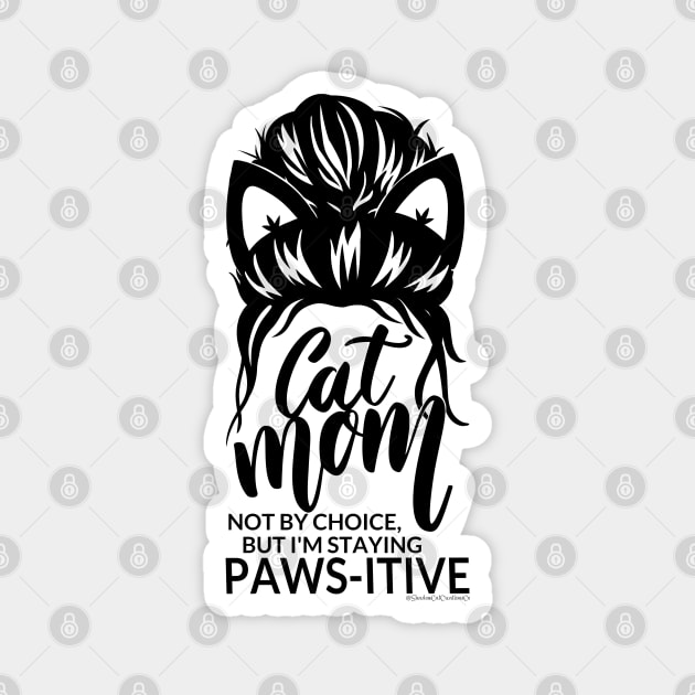 Cat Mom Paws-itivity! Magnet by ShadowCatCreationsCo