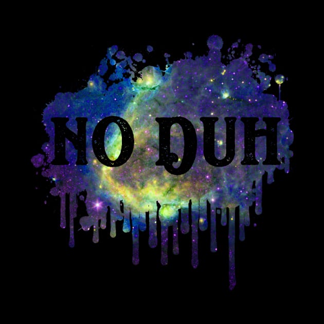 No Duh Funny 80's Design by solsateez